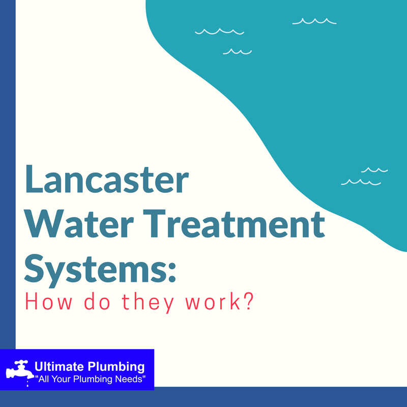 LANCASTER WATER TREATMENT SYSTEMS: HOW DO THEY WORK?